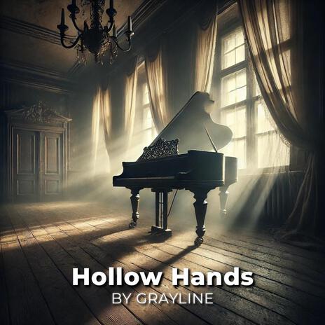 Hollow Hands | Boomplay Music