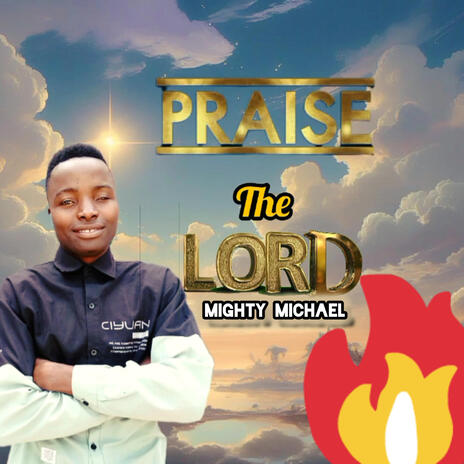 Praise The Lord | Boomplay Music