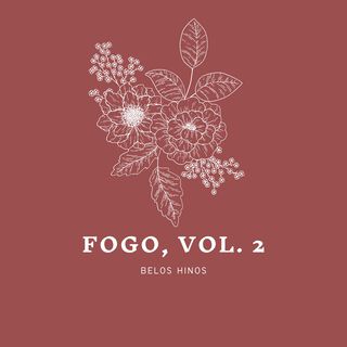 Fogo, Vol. 2