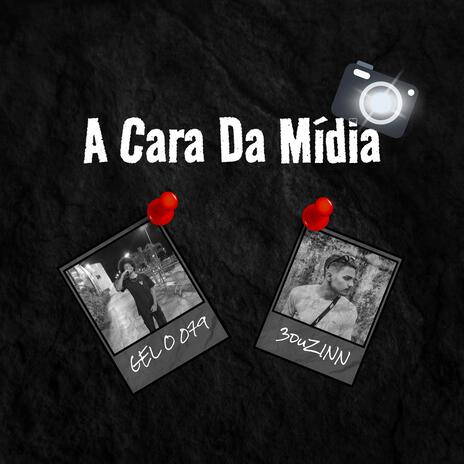 A Cara Da Mídia ft. 3duzinn | Boomplay Music