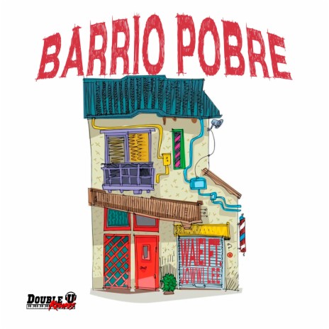 Barrio Pobre ft. Jowwi Lee