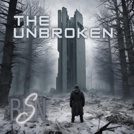 The Unbroken | Boomplay Music