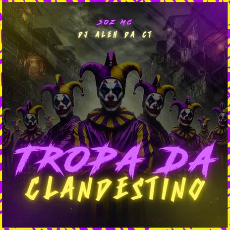 Tropa Da Clandestino ft. DJ Aleh da CT | Boomplay Music