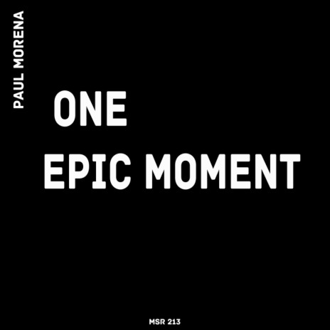 One Epic Moment (Original Mix)