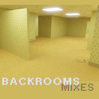 Backrooms Mixes 1 (Backrooms Mix)