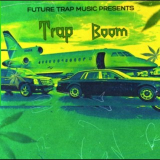 Trap Boom, Vol. 1