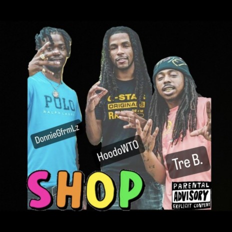 Shop ft. HoodoWTO & DonnieGfrmLz | Boomplay Music