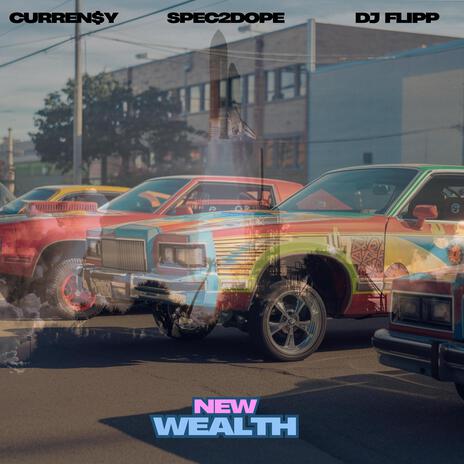 New wealth ft. Curren$y | Boomplay Music