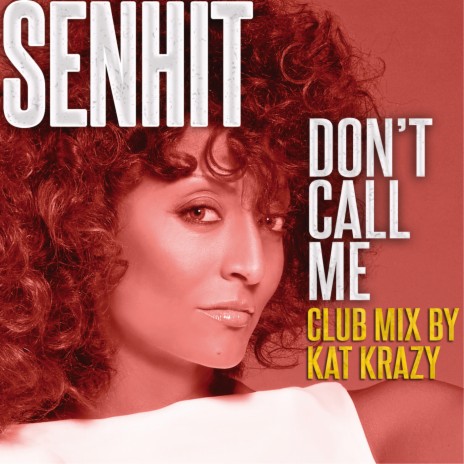 Don't call me (Kat Krazy Club Remix) | Boomplay Music