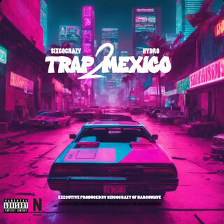 Trap 2 Mexico