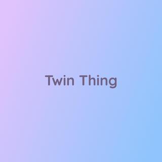 Twin Thing