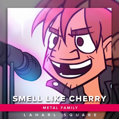 Smell Like Cherry (From Metal Family) (Spanish Cover) | Boomplay Music