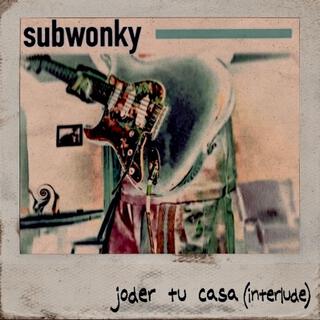 Joder Tu Casa (interlude)