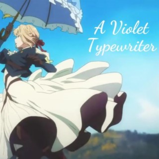 Violet Evergarden Inspired Fan-Made Theme 'A Violet Typewriter' (Remastered)