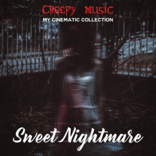 Sweet nightmare