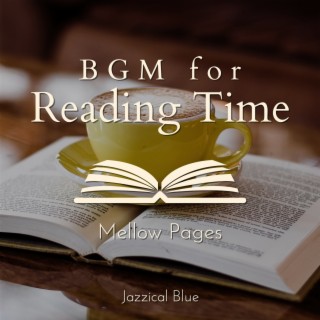 Bgm for Reading Time - Mellow Pages