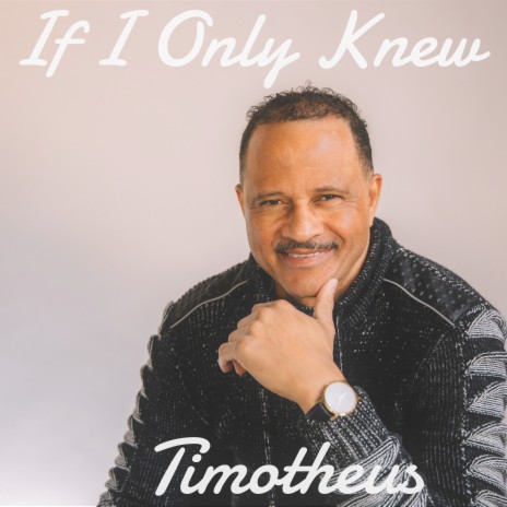 If I Only Knew | Boomplay Music