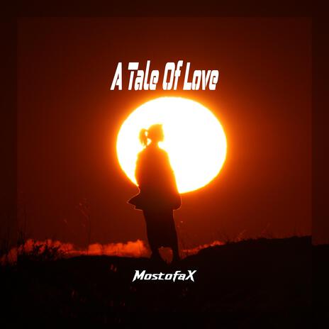 A Tale Of Love | Boomplay Music