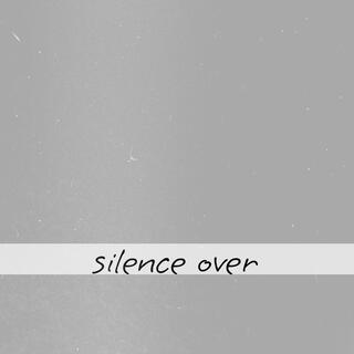 Silence Over lyrics | Boomplay Music