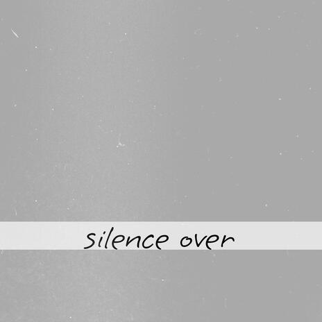 Silence Over | Boomplay Music