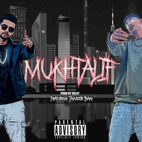 Mukhtalif ft. Taimour Baig | Boomplay Music