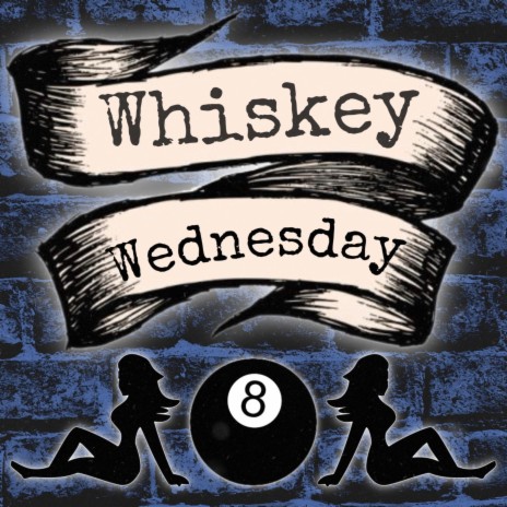 Whiskey Wednesday | Boomplay Music