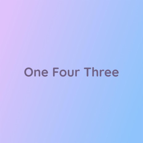 One Four Three | Boomplay Music