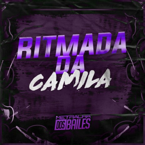 Ritmada da Camila ft. DJ Miller Oficial | Boomplay Music