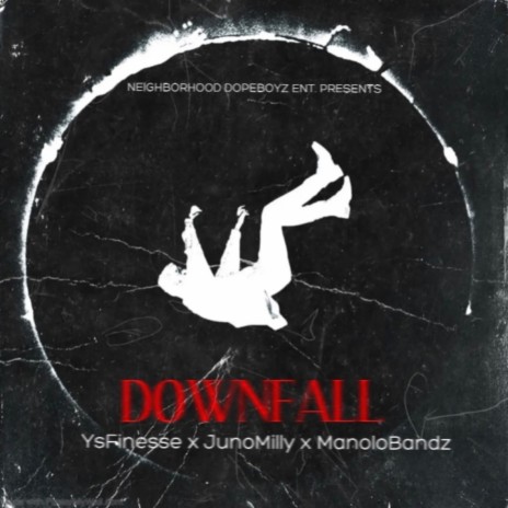Downfall ft. ys finesse & manolo bandz | Boomplay Music