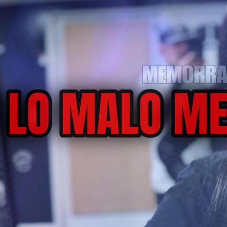 Lo malo me abrazo | Boomplay Music