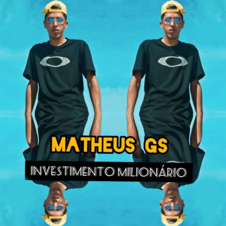 Investimento Milionário ft. Matheus GS | Boomplay Music