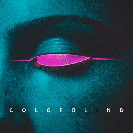 COLORBLIND | Boomplay Music