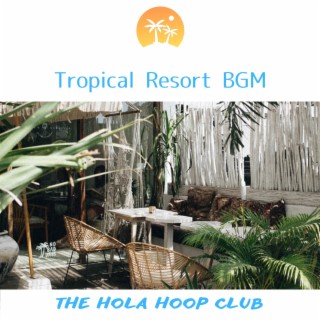 Tropical Resort Bgm