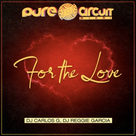 For The Love (DJ Paul Trive Remix) ft. DJ Reggie Garcia