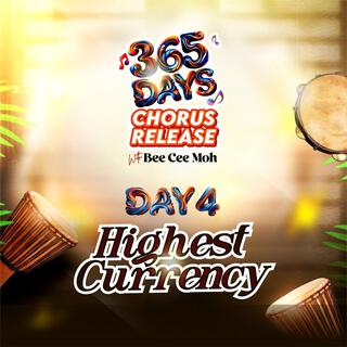 Highest Currency (365 DAYS CHORUS, DAY 4)