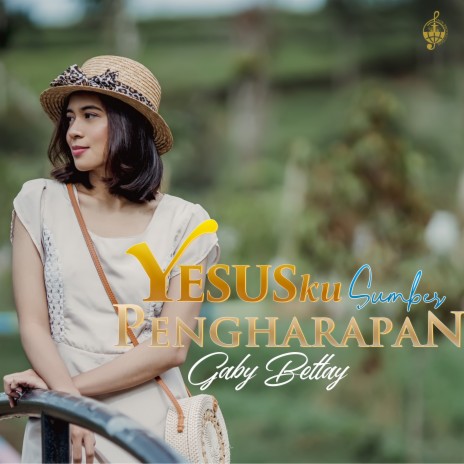 Yesusku Sumber Pengharapan | Boomplay Music