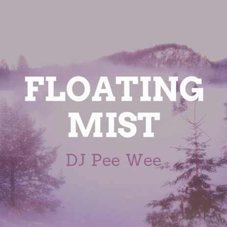 Floating Mist