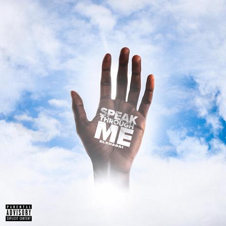 Speak Through Me | Boomplay Music