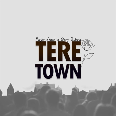 Tere Town ft. Major Khaak | Boomplay Music