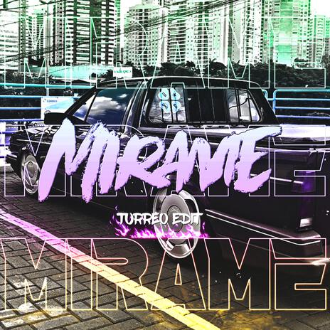 MIRAME (Turreo Edit) | Boomplay Music