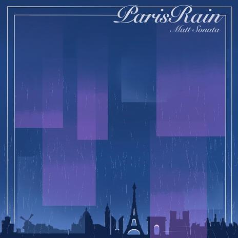 Paris Rain | Boomplay Music