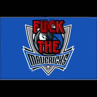 Fuck The Mavs