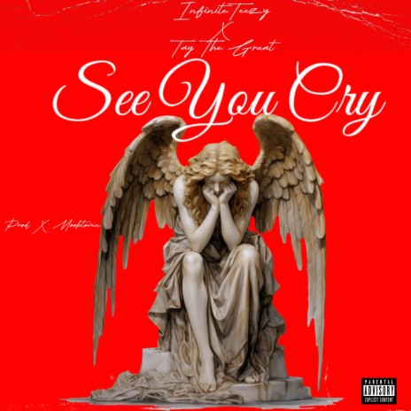 See You Cry ft. Infinite Teezy & Mooktoven