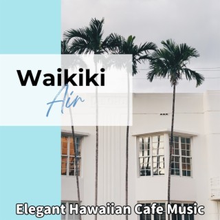 Elegant Hawaiian Cafe Music