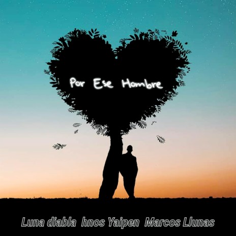 Por Ese Hombre ft. Hnos Yaipen & Marcos Llunas | Boomplay Music