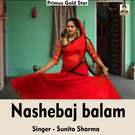 Nashebaj Balam (Hindi Song) | Boomplay Music