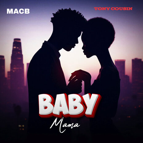 Baby Mama ft. Tony Cousin | Boomplay Music