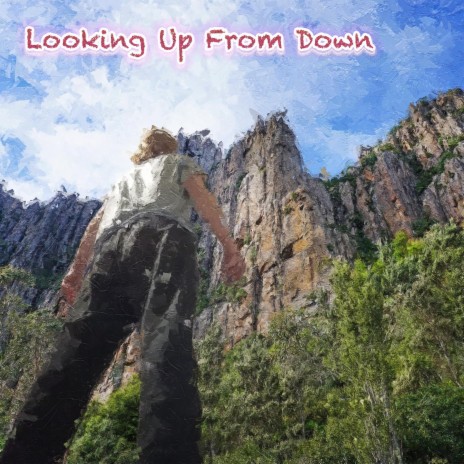 Looking Up From Down | Boomplay Music