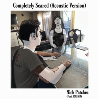 Completely Scared (Acoustic Version) ft. RJOMB lyrics | Boomplay Music