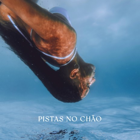 Pistas No Chão | Boomplay Music